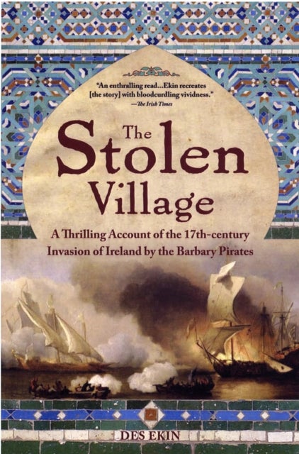 The Stolen Village - Baltimore and the Barbary Pirates