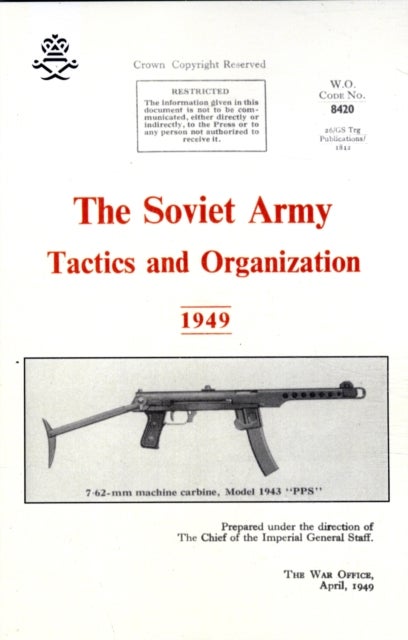 The Soviet Army - Tactics and Organization 1949