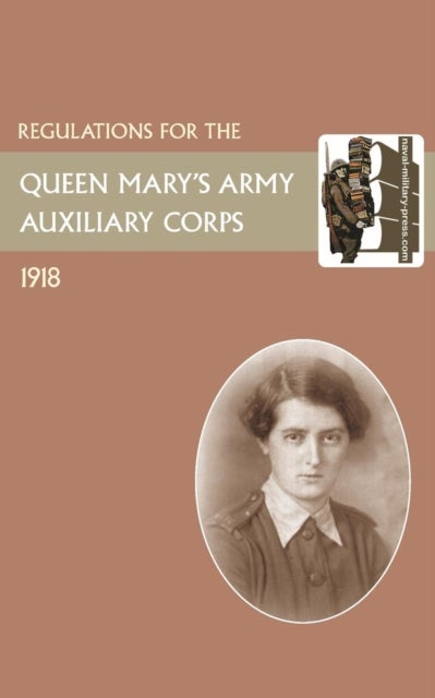 Regulations for the Queen Mary's Army Auxiliary Corps, 1918