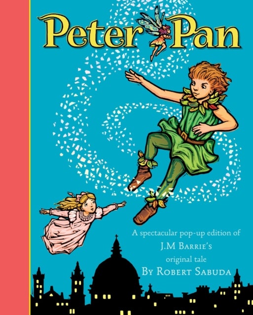Peter Pan - The magical tale brought to life with super-sized pop-ups!