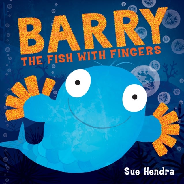 Barry the Fish with Fingers - A laugh-out-loud picture book from the creators of Supertato!