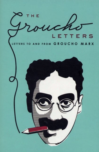 The Groucho Letters - Letters to and from Groucho Marx