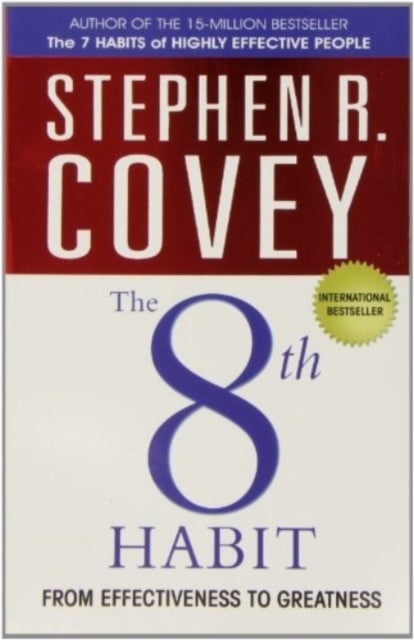 The 8th Habit - From Effectiveness to Greatness