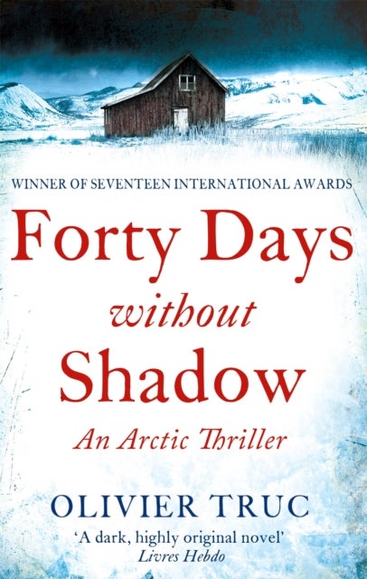 Forty Days Without Shadow - An Arctic Thriller