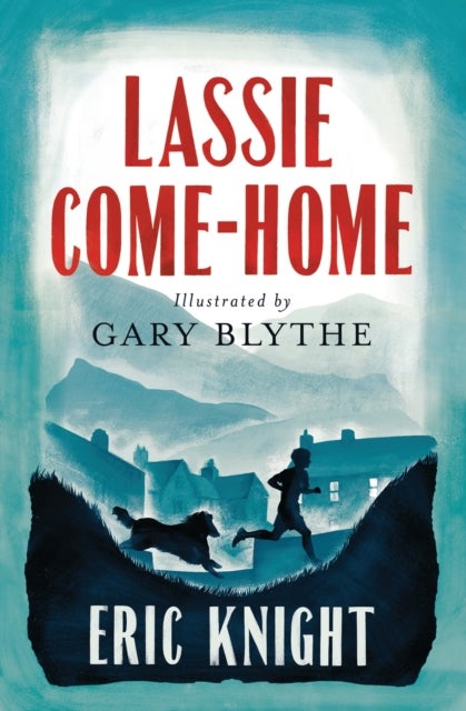 Lassie Come-Home - Illustrated by Gary Blythe