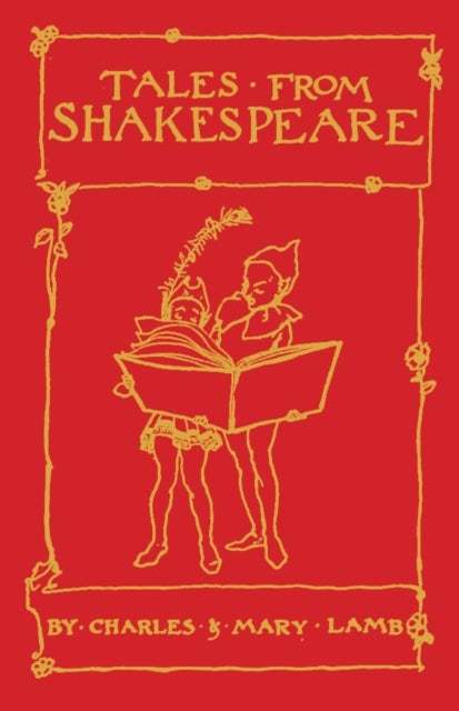 Tales from Shakespeare - Deluxe Edition with illustrations by Arthur Rackham
