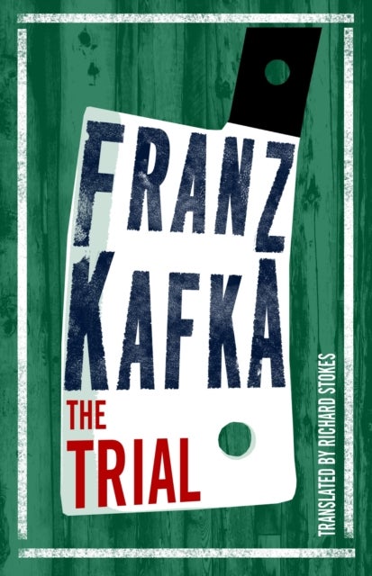 The Trial - Newly translated and Annotated