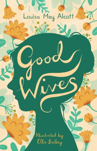 Good Wives - Illustrated by Ella Bailey