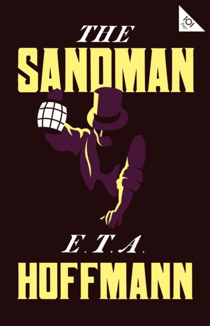 The Sandman - Annotated Edition – Also includes an extract from the 'Uncanny' by Sigmund Freud (Alma Classics 101 Pages)