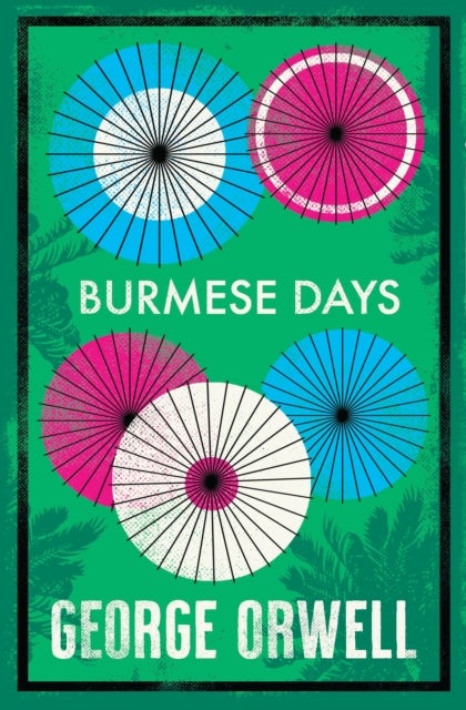 Burmese Days - Annotated Edition