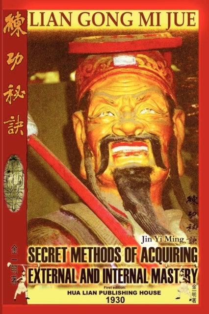 Lian Gong Mi Jue - Secret Methods of Acquiring External and Internal Mastery
