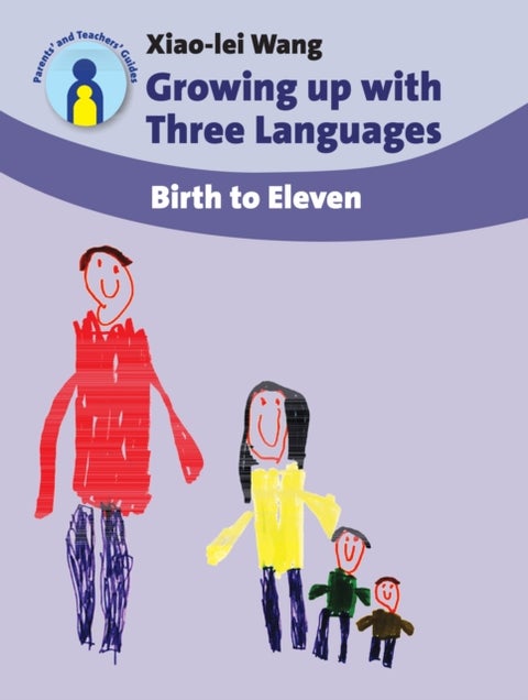 Growing up with Three Languages - Birth to Eleven