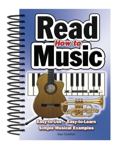How To Read Music - Easy-to-Use, Easy-to-Learn; Simple Musical Examples