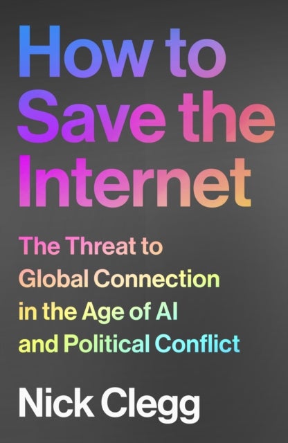 How to Save the Internet - The Threat to Global Connection in the Age of AI and Political Conflict