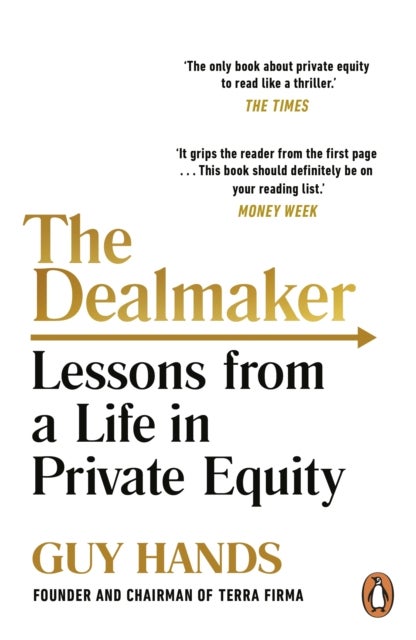 The Dealmaker - Lessons from a Life in Private Equity