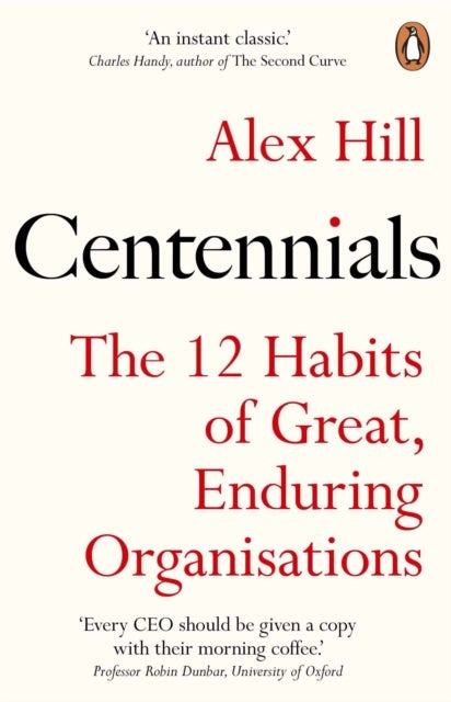 Centennials - The 12 Habits of Great, Enduring Organisations