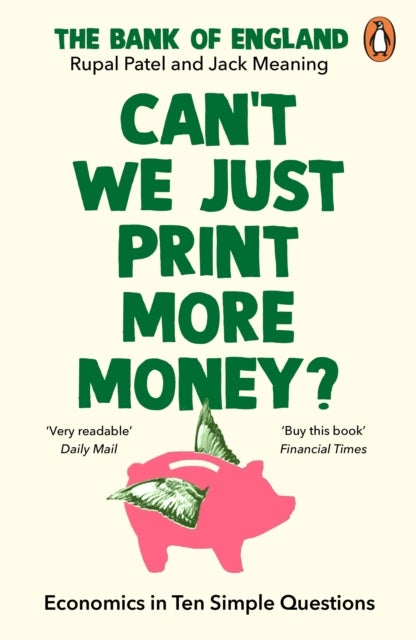 Can¿t We Just Print More Money? - Economics in Ten Simple Questions