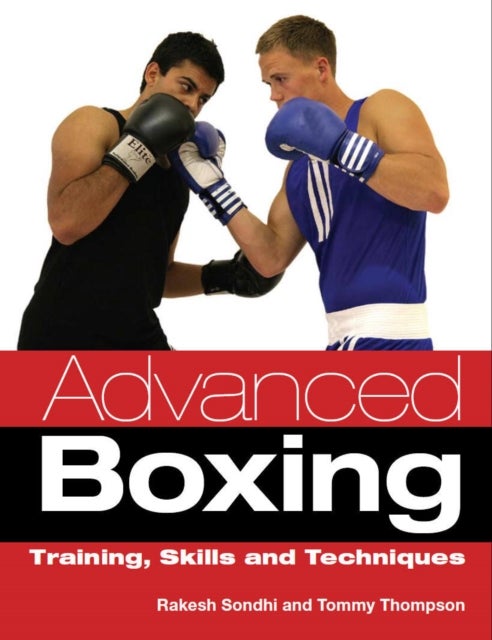 Advanced Boxing - Training, Skills and Techniques