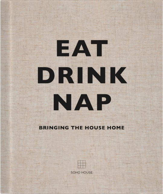 Eat, Drink, Nap - Bringing the House Home