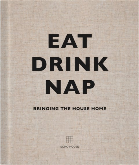 Eat, Drink, Nap - Bringing the House Home