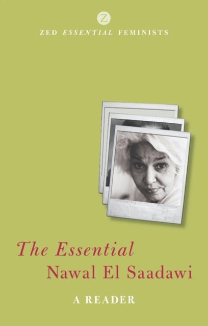 The Essential Nawal El Saadawi - A Reader