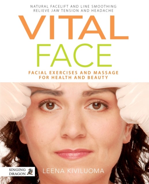 Vital Face - Facial Exercises and Massage for Health and Beauty