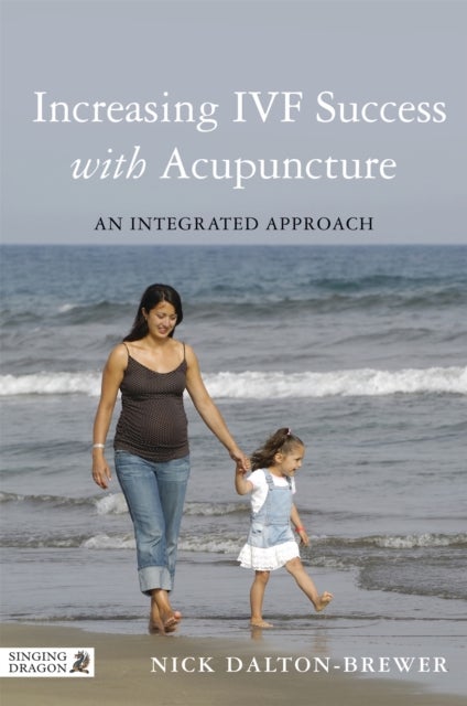 Increasing IVF Success with Acupuncture - An Integrated Approach