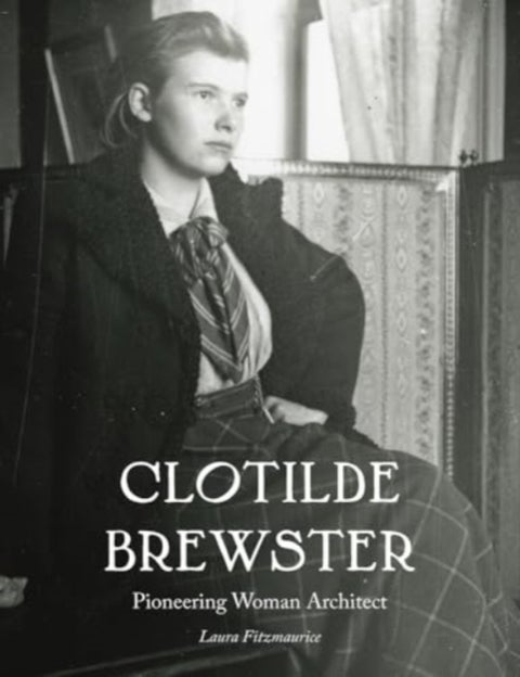 Clotilde Brewster - Pioneering Woman Architect