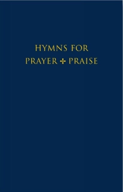 Hymns for Prayer and Praise Melody edition