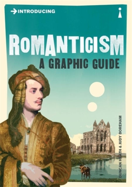 Introducing Romanticism - A Graphic Guide