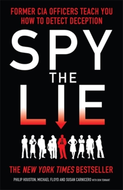Spy the Lie - Former CIA Officers Teach You How to Detect Deception