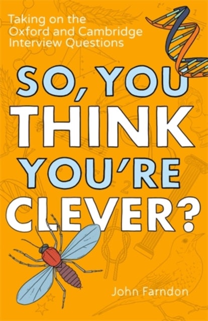So, You Think You're Clever? - Taking on The Oxford and Cambridge Questions