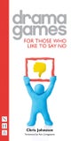 Drama Games for Those Who Like to Say No