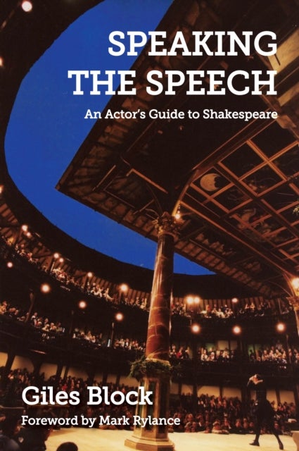 Speaking the Speech - An Actor's Guide to Shakespeare