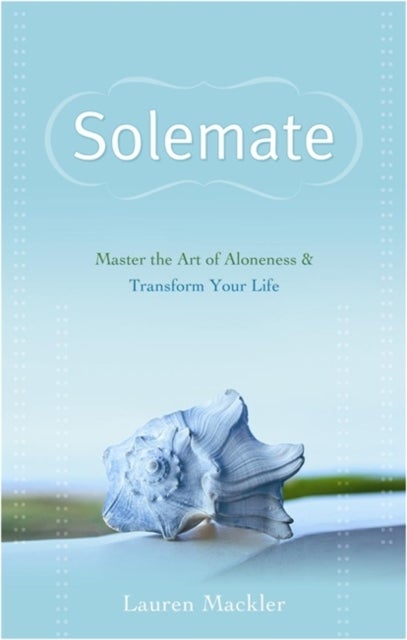 Solemate - Master the Art of Aloneness and Transform Your Life