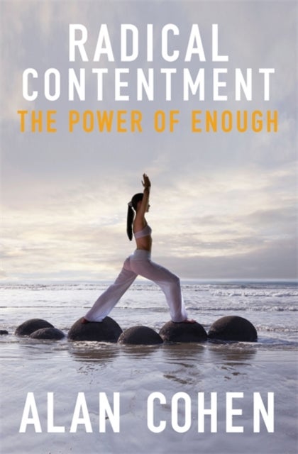 Radical Contentment - The Power of Enough