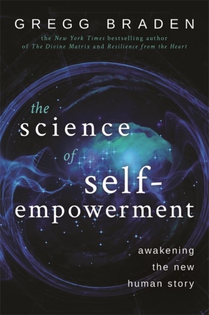 The Science of Self-Empowerment - Awakening the New Human Story