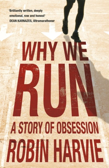 Why We Run - A Story of Obsession