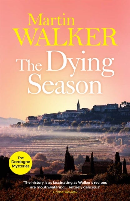 The Dying Season - A thrilling case for Bruno, France's favourite country cop