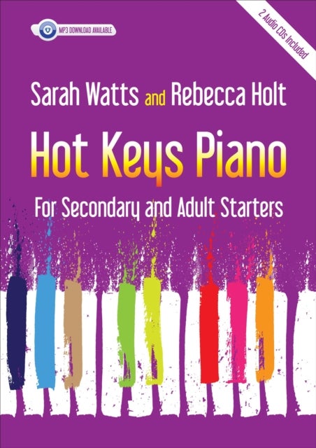 Hot Keys Piano for Secondary and Adult Starters - For Secondary and Adult Starters