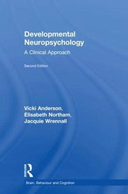 Developmental Neuropsychology - A Clinical Approach