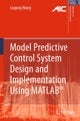 Model Predictive Control System Design and Implementation Using MATLAB®