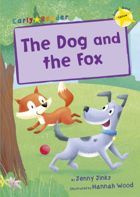 The Dog and the Fox - (Yellow Early Reader)