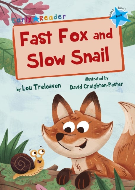 Fast Fox and Slow Snail - (Blue Early Reader)