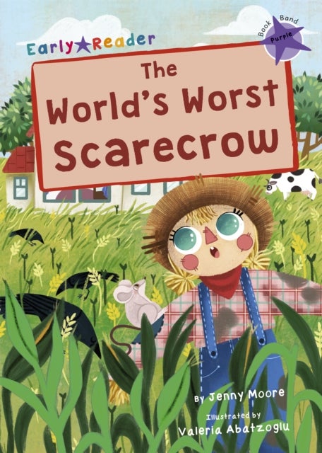 The World's Worst Scarecrow - (Purple Early Reader)
