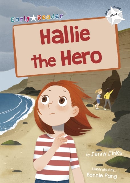 Hallie the Hero - (White Early Reader)