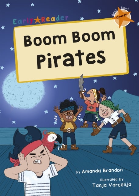 Boom Boom Pirates - (Orange Early Reader)