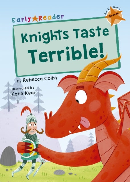 Knights Taste Terrible! - (Orange Early Reader)