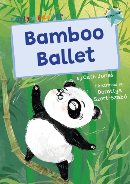 Bamboo Ballet - (Turquoise Early Reader)