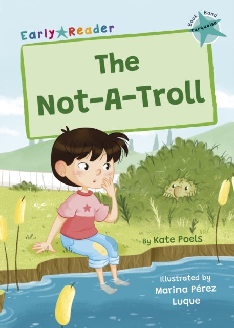 The Not-A-Troll - (Turquoise Early Reader)